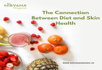 The Connection Between Diet and Skin Health: What You Eat Matters