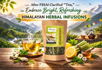 After FSSAI Clarified “Tea,” Embrace Bright, Refreshing Himalayan Herbal Infusions