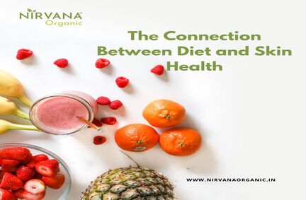 The Connection Between Diet and Skin Health: What You Eat Matters