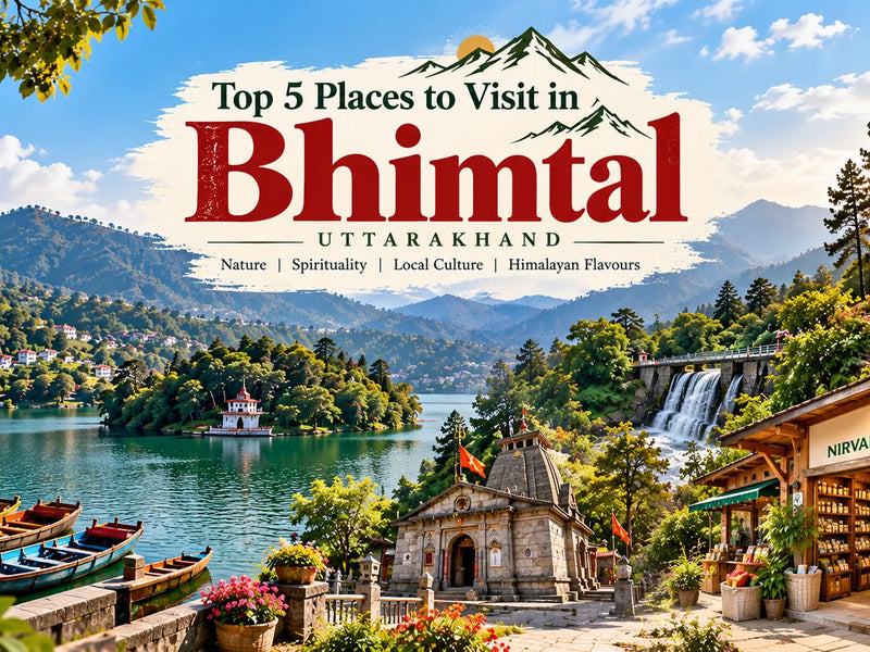 Top 5 Places to Visit in Bhimtal, Uttarakhand: A Complete Travel Guide
